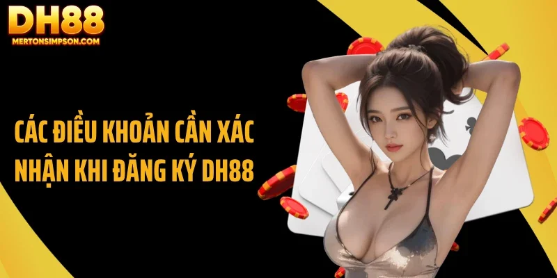 Các điều khoản cần xác nhận khi đăng ký DH88