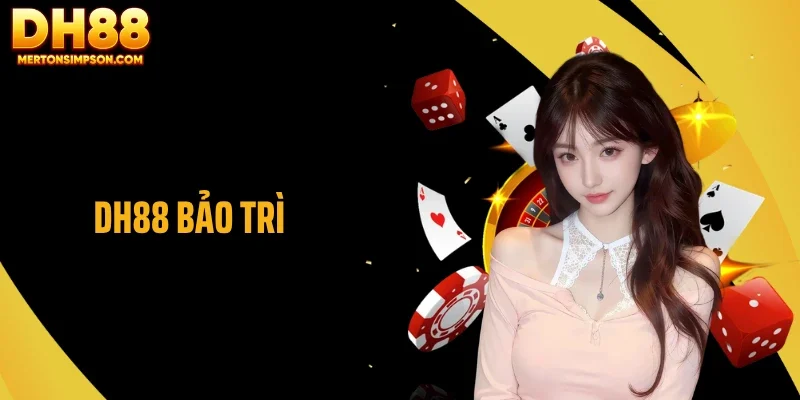 DH88 Bảo Trì Gây Gián Đoạn - Cách Xử Lý Nhanh Và Ổn Định